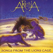 Arena, 'Songs From the Lions Cage'