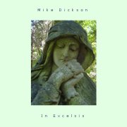 Mike Dickson, 'In Excelsis'