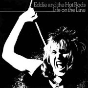 Eddie & the Hot Rods, 'Life on the Line'