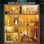 Family, 'Music in a Dolls House'
