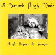 Hugh Hopper & Kramer, 'A Remark Hugh Made'