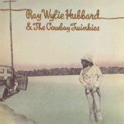 Ray Wylie Hubbard, 'Ray Wylie Hubbard & the Cowboy Twinkies'