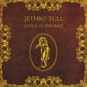 Jethro Tull, 'Living in the Past'