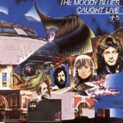 Moody Blues, 'Caught Live + 5'