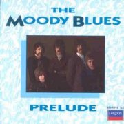 Moody Blues, 'Prelude'