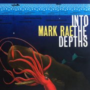 Mark Rae, 'Into the Depths'