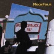 Rockfour, 'One Fantastic Day'