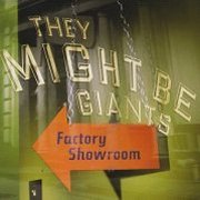 They Might Be Giants, 'Factory Showroom'