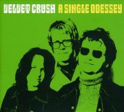 Velvet Crush, 'A Single Odessey'