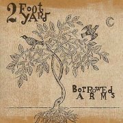 2 Foot Yard, 'Borrowed Arms'