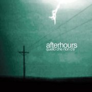 Afterhours, 'Quello Che Non C'&egrave;'
