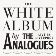 The Analogues, 'The White Album - Live in Liverpool'