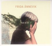 Frida &Aring;nnevik, 'Her Bor'