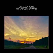 Lisa Bella Donna, 'The World She Wanted'
