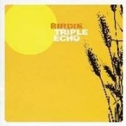 Birdie, 'Triple Echo'
