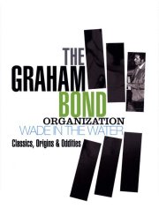 Graham Bond, 'Wade in the Water'