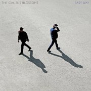 The Cactus Blossoms, 'Easy Way'