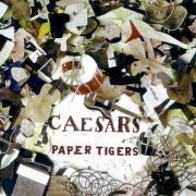 Caesars, 'Paper Tigers'