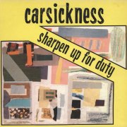 Carsickness, 'Sharpen Up for Duty'