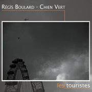 Chien Vert/Régïs Boulard, 'Les Touristes'