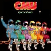 CMU, 'Space Cabaret'
