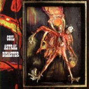 Coil, 'Astral Disaster'