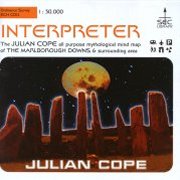 Julian Cope, 'Interpreter'