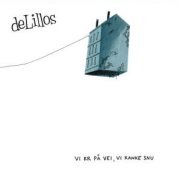 deLillos, 'Vi Er p&aring; Vei, Vi Kanke Snu'