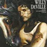 Willy DeVille, 'Horse of a Different Color'
