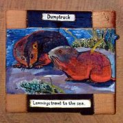 Dumptruck, 'Lemmings Travel to the Sea'
