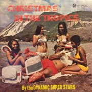 The Dynamic Super Stars, 'Christmas in the Tropics'
