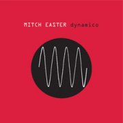 Mitch Easter, 'Dynamico'