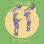 Emma & KJ, 'In the House'