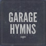 Empires, 'Garage Hymns'