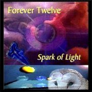Forever Twelve, 'Spark of Light'
