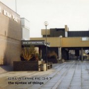 Galasphere 347, 'The Syntax of Things'