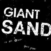 Giant Sand, '...Is All Over the Map'