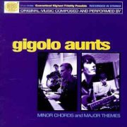 Gigolo Aunts, 'Minor Chords & Major Themes'