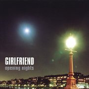 Girlfriend, 'Opening Nights'