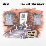Glass, 'The Lost Rehearsals +1'