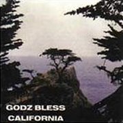 The Godz, 'Godz Bless California'