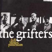 The Grifters, 'Full Blown Possession'