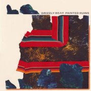 Grizzly Bear, 'Painted Ruins'