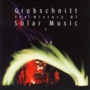 Grobschnitt, 'The History of Solar Music 1'