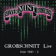 Grobschnitt, 'Live Trier 1981-2'