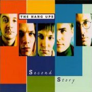 The Hang Ups, 'Second Story'