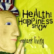 Health & Happiness Show, 'Instant Living'
