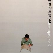 Pete Hofmann, 'Crawling Tall'