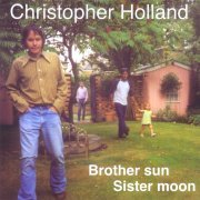 Christopher Holland, 'Brother Sun Sister Moon'