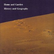 Home & Garden, 'History & Geography'